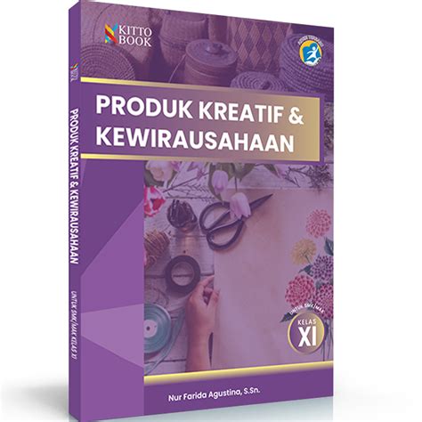 Produk Kreatif Dan Kewirausahaan Kelas XI SMK Semua Keahlian Kitto Buku