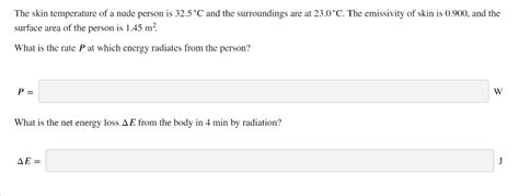 Solved The Skin Temperature Of A Nude Person Is 32 5 C And Chegg