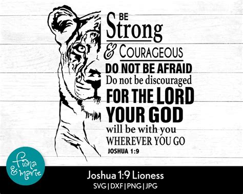 Be Strong And Courageous Do Not Be Afraid Do Not Be Discouraged For The Lord Your God Will Be