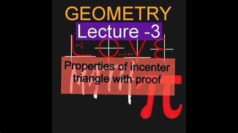 Geometry 3 Properties Of Incenter Triangle With Proof Youtube