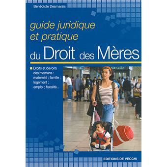 Guide Juridique Du Droit Des M Res Broch B N Dicte Desmarais