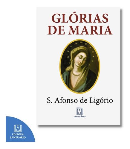 Livro Glorias De Maria Santo Afonso De Maria Ligório Parcelamento