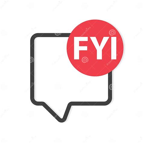 Speech Bubble And Fyi For Your Information Acronym Stock Vector