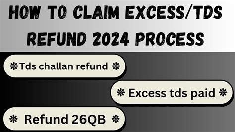 How To Claim Refund Of Excess Tds Payment Online Online Refund Request