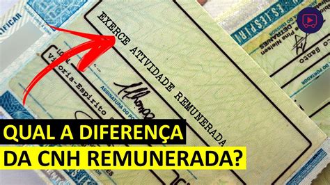 Qual A Diferen A Entre Cnh Remunerada E N O Remunerada