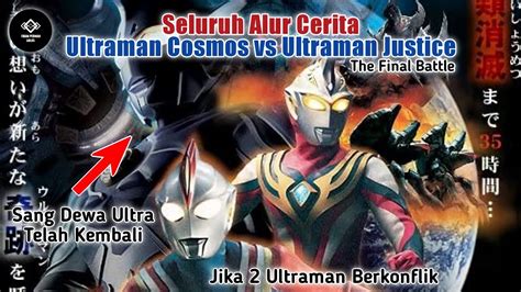 Konflik Antara 2 Ultraman Alur Cerita Ultraman Cosmos Vs Ultraman