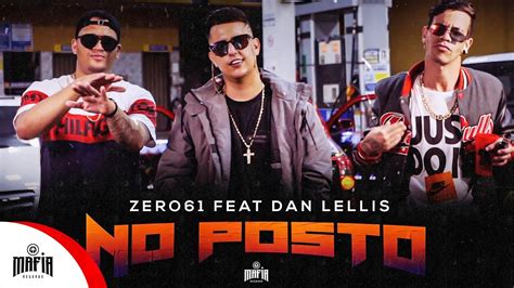 No posto Zero61 x Dan Lellis MafiaRecordss Prod Mortão YouTube