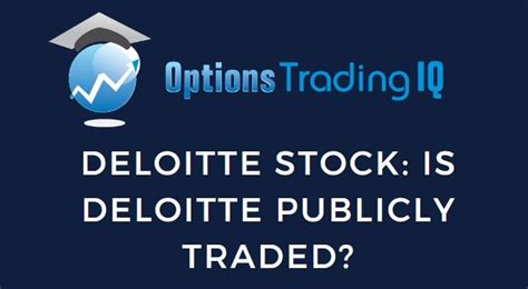 Deloitte Stock: Is Deloitte Publicly Traded?