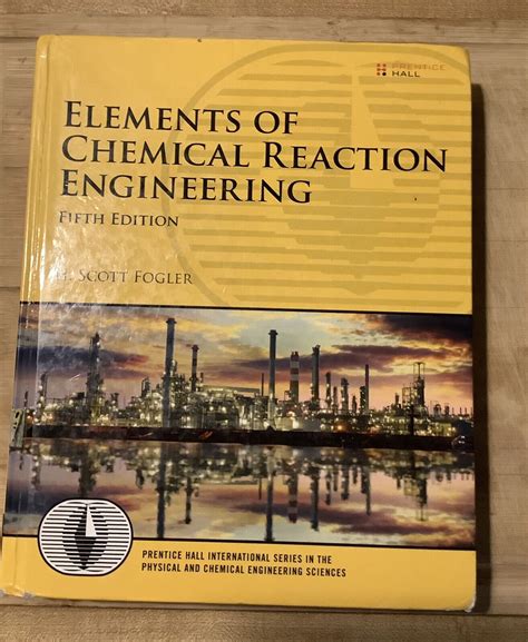 Elements Of Chemical Reaction Engineering Fifth Edition H Scott