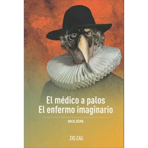 El M Dico A Palos El Enfermo Imaginario Libros Canelo