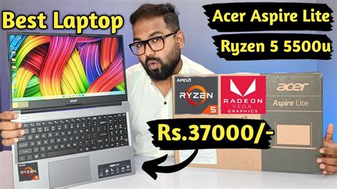 Cheapest Ryzen 5 5500u 16gb Ram 🔥🔥 Acer Aspire Lite Al15 41 Laptop Unboxing And Review Youtube