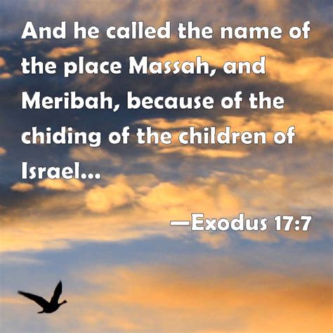 Exodus 17 7 And He Called The Name Of The Place Massah And Meribah Because Of The Chiding Of