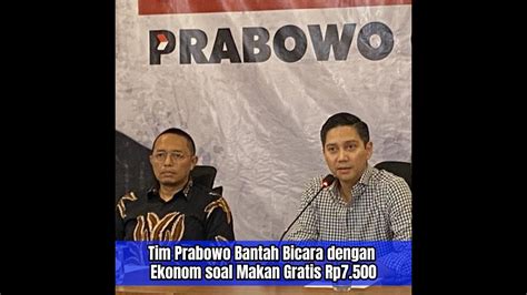 Tim Prabowo Bantah Bicara Dengan Ekonom Soal Makan Gratis Rp7 500 YouTube