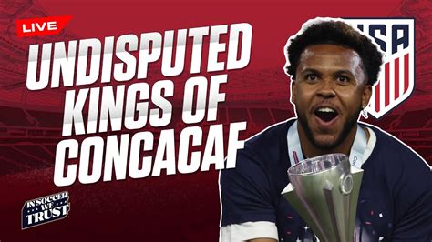 LIVE USMNT Are Kings Of Concacaf Nations League Takeaways