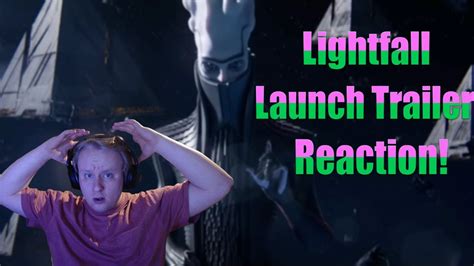 Destiny 2 Lightfall Launch Trailer Reaction YouTube