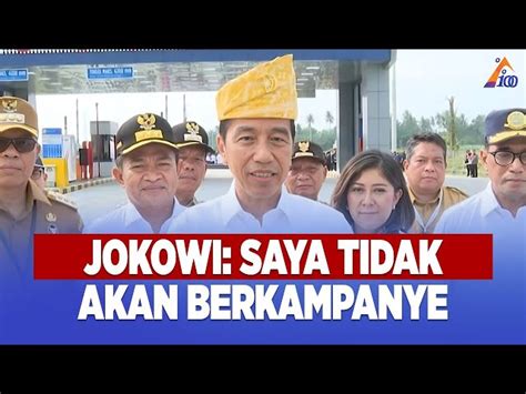 Jokowi Soal Pemilu 2024 Saya Tidak Akan Berkampanye