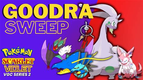 Goodra Sweeps Pokemon Scarlet Violet Vgc Series 2 Youtube