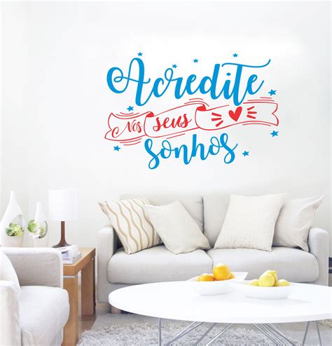 Adesivo Decorativo Colorido Frase Acredite Nos Seus Sonhos Elo