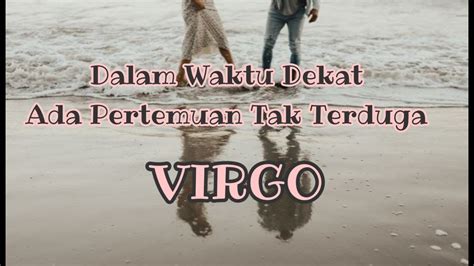 Virgo Dalam Waktu Dekat Ada Pertemuan Tak Terduga YouTube