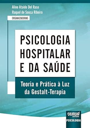 Psicologia Hospitalar E Da Sa De Teoria E Pr Tica Luz Da Gestalt