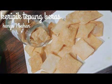 Keripik Tepung Beras Simple Hanya Bahan Renyah Dan Gurih Youtube