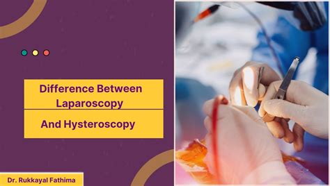 Difference Between Laparoscopy And Hysteroscopy