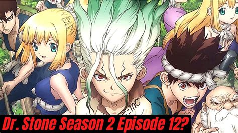 Dr Stone Season 2 Episode 12 Youtube