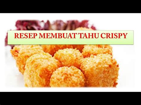 Resep Membuat Tahu Crispy Renyah Youtube