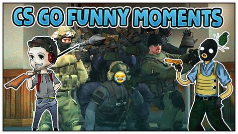 FUNNY MOMENTS IN CS GO 1 YouTube