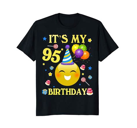 New Shirts Funny Tee Its My 95th Birthday Shirt T 95 Years Old