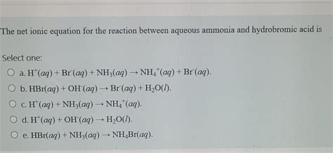 Solved The Net Ionic Equation For The Reaction Between