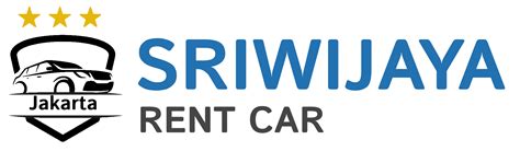 Sriwijaya Rent Car Jakarta Jasa Rental Mobil Jakarta Dan Sekitarnya