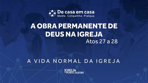 A Vida Normal Da Igreja A Obra Permanente De Deus Na Igreja