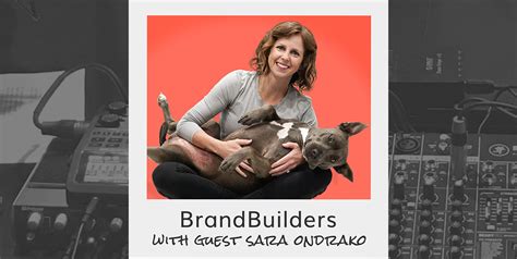 266 Sara Ondrako Brandbuilders Podcast