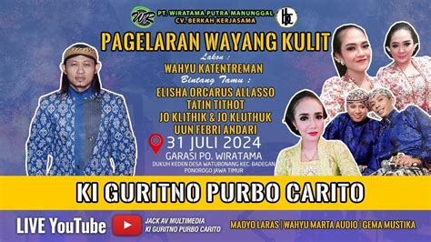 LIVE STREAMING WAYANG KULIT KI GURITNO PURBO CARITO BT ELISHA