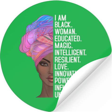 I Am Black Woman Educated Melanin Black History Mo Stickers Sold By