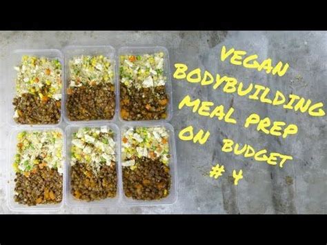 VEGAN BODYBUILDING MEAL PREP ON A BUDGET 4 YouTube Meal Prep