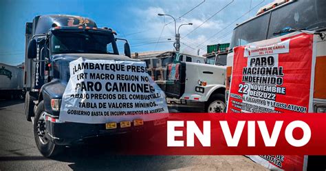 Paro Indefinido De Transportistas En Vivo Hoy 25 De Noviembre 2022 En Perú últimas Noticias