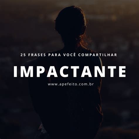 Frases Impactantes Para Status Status E Legendas