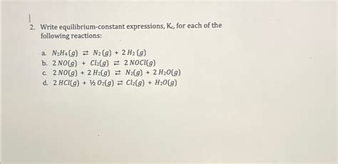 Solved Write Equilibrium Constant Expressions Kc ﻿for Each