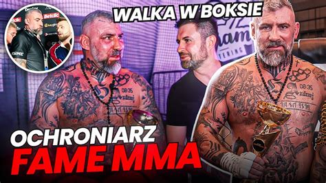 OCHRONIARZ FAME MMA WALCZYŁ W BOKSIE USZY MICHAŁ ZIĘTARSKI YouTube