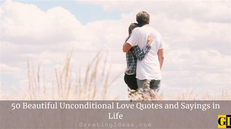 50 Beautiful Unconditional Love Quotes And Sayings In Life