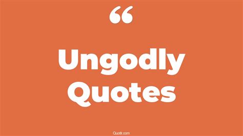 79 Scandalous Ungodly Quotes (when godly people.do ungodly things ...