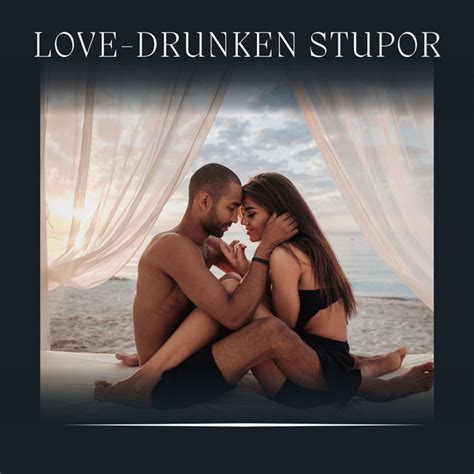 Love Drunken Stupor Album By Slow Sex Music Spotify
