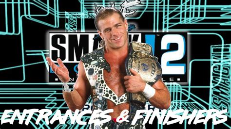 Wwf Smackdown 2 Entrances And Finishers Shawn Michaels Youtube