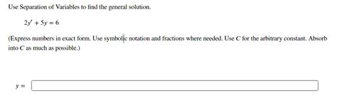 Solved Use Separation Of Variables To Find The General