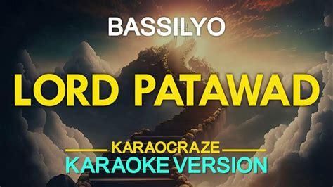 Lord Patawad Bassilyo Karaoke Version Youtube