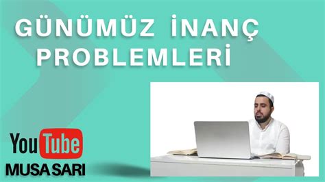 GÜNCEL İNANÇ PROBLEMLERİ İHTİSAS ÇALIŞMALARI YouTube