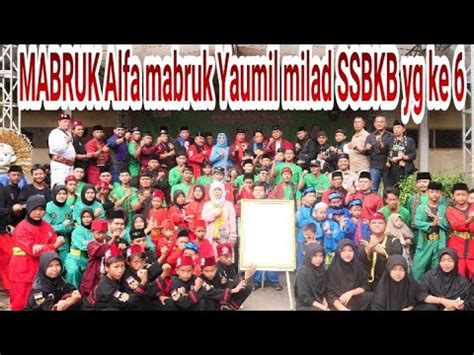 MABRUK Alfa Mabruk Yaumil Milad SSBKB Yg Ke 6th Silaturahmi Sanggar