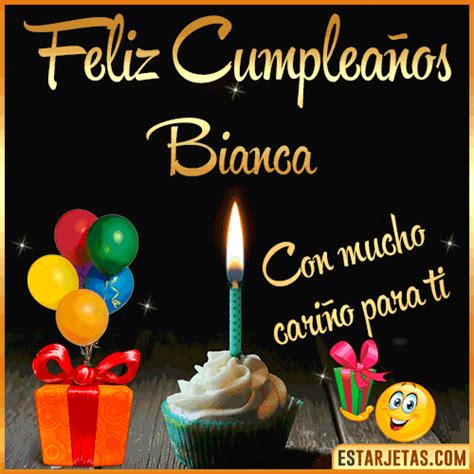 Feliz Cumpleaños Bianca Imágenes Tarjetas y Mensajes